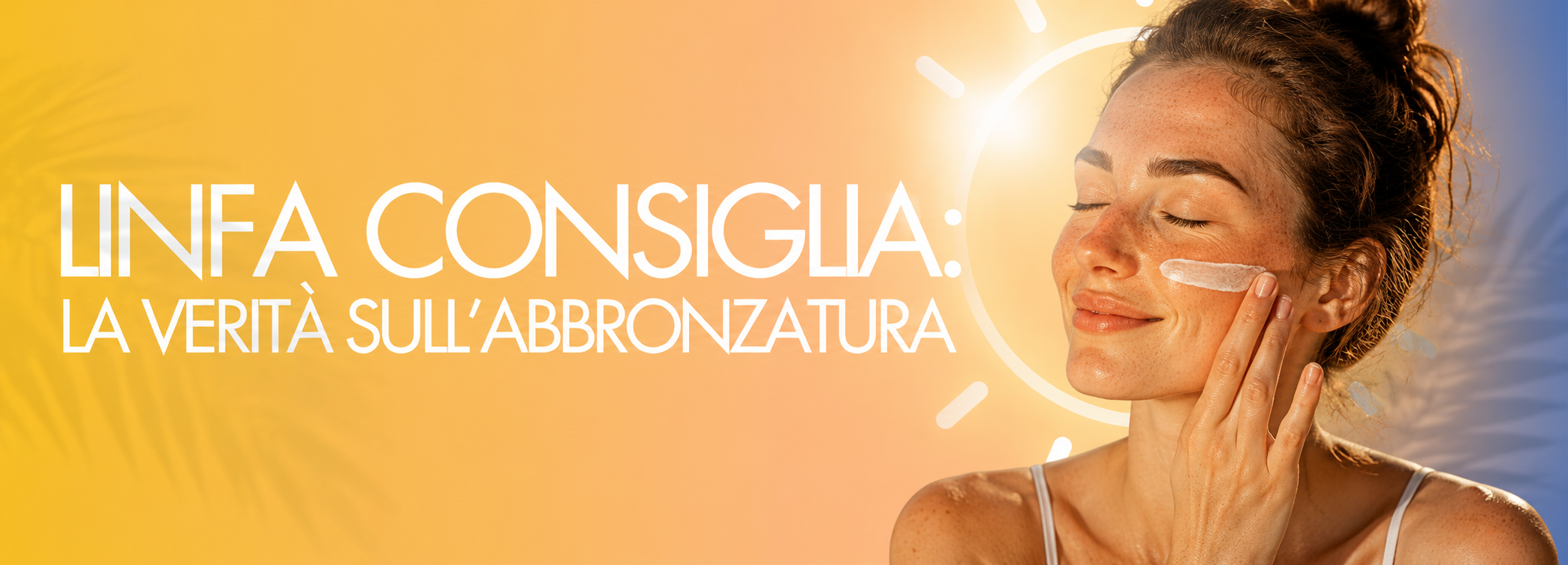 LA VERITÀ SULL'ABBRONZATURA: SFATIAMO I MITI PIÙ COMUNI